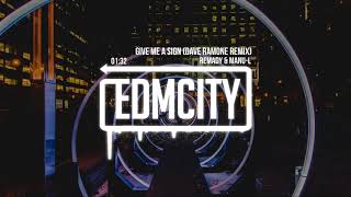 Remady &amp; Manu-L - Give Me A Sign (Dave Ramone Remix)