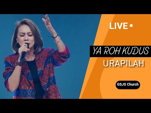 Ya Roh Kudus (Urapilah) | GSJS Church