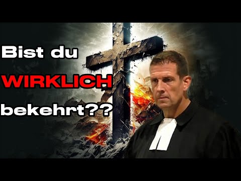 "DIE WAHRHEIT über Bekehrung – Ohne sie wirst du NICHT gerettet! | Was die Bibel wirklich sagt“