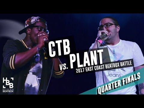 CTB vs Plant | Quarter Finals | East Coast Beatbox Battle 2017
