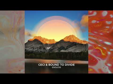Ceci & Bound to Divide - Endless (Original mix)