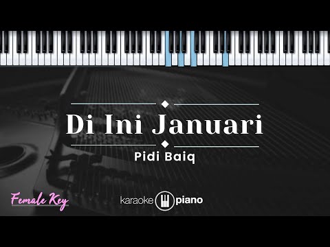 Di Ini Januari - Pidi Baiq  (KARAOKE PIANO - FEMALE KEY)
