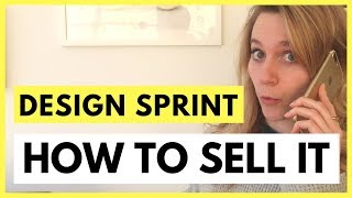 HOW TO SELL THE DESIGN SPRINT - SALE TIPS By Aj&Smart