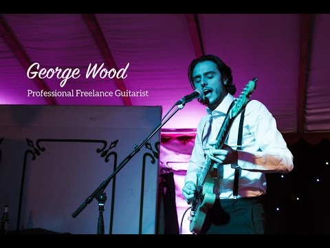 George Wood - Professional Freelance Guitarist - Promo Video