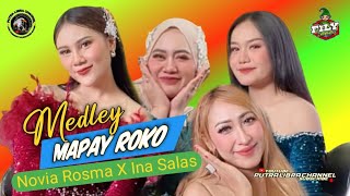 Download lagu MEDLEY. MAPAY ROKO. NOVIA ROSMA X INA SALA - FILY KURCACI. mp3