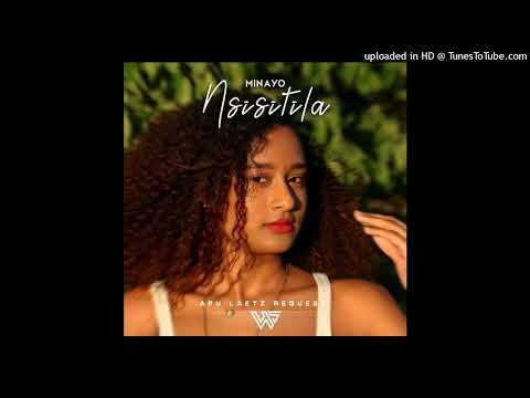 Minayo - Nsisitila (WellZ Remixx)