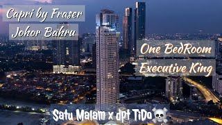 Capri by Fraser Johor Bahru One BedRoom Executive King full review #capribyfrase