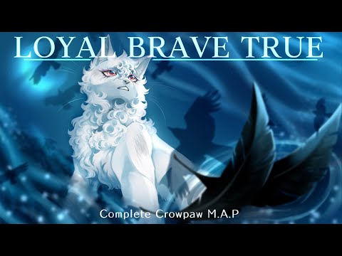 Complete Crowsong MAP  •  Loyal Brave True