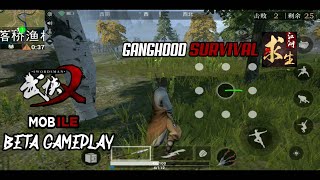Ganghood Survival ( 江湖求生 ) Swordsman x Mobile Beta Gameplay