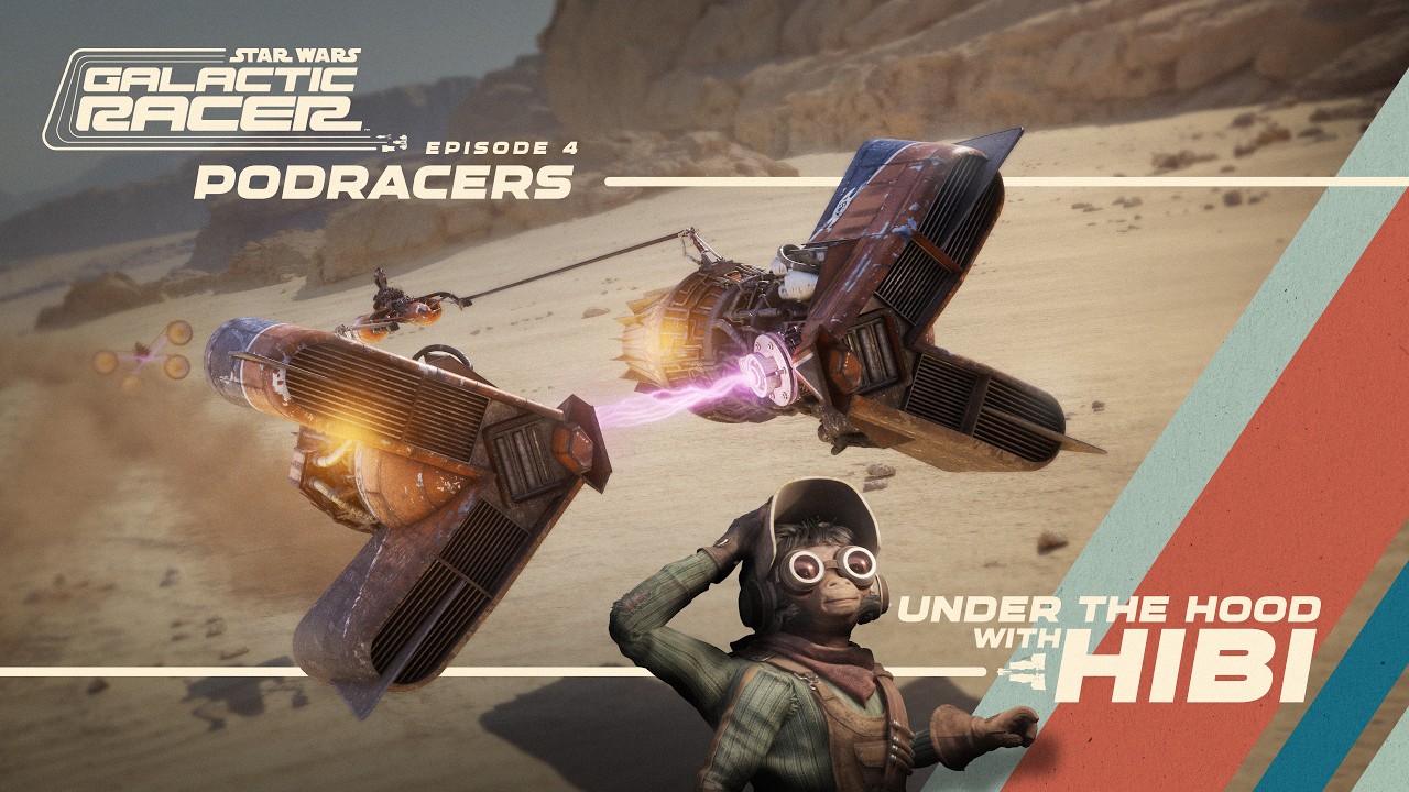 Under the Hood with Hibi - Episode 4: Podracers | Star Wars: Galactic Racer