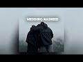Wedding Nasheed Slowed Reverb Muhammad Al Muqit