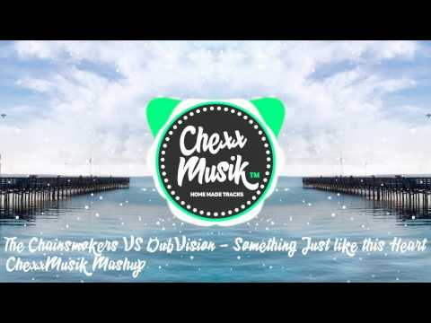 Something Just Like This Heart - The Chainsmokers & Coldplay VS DubVision (ChexxMusik Mashup)