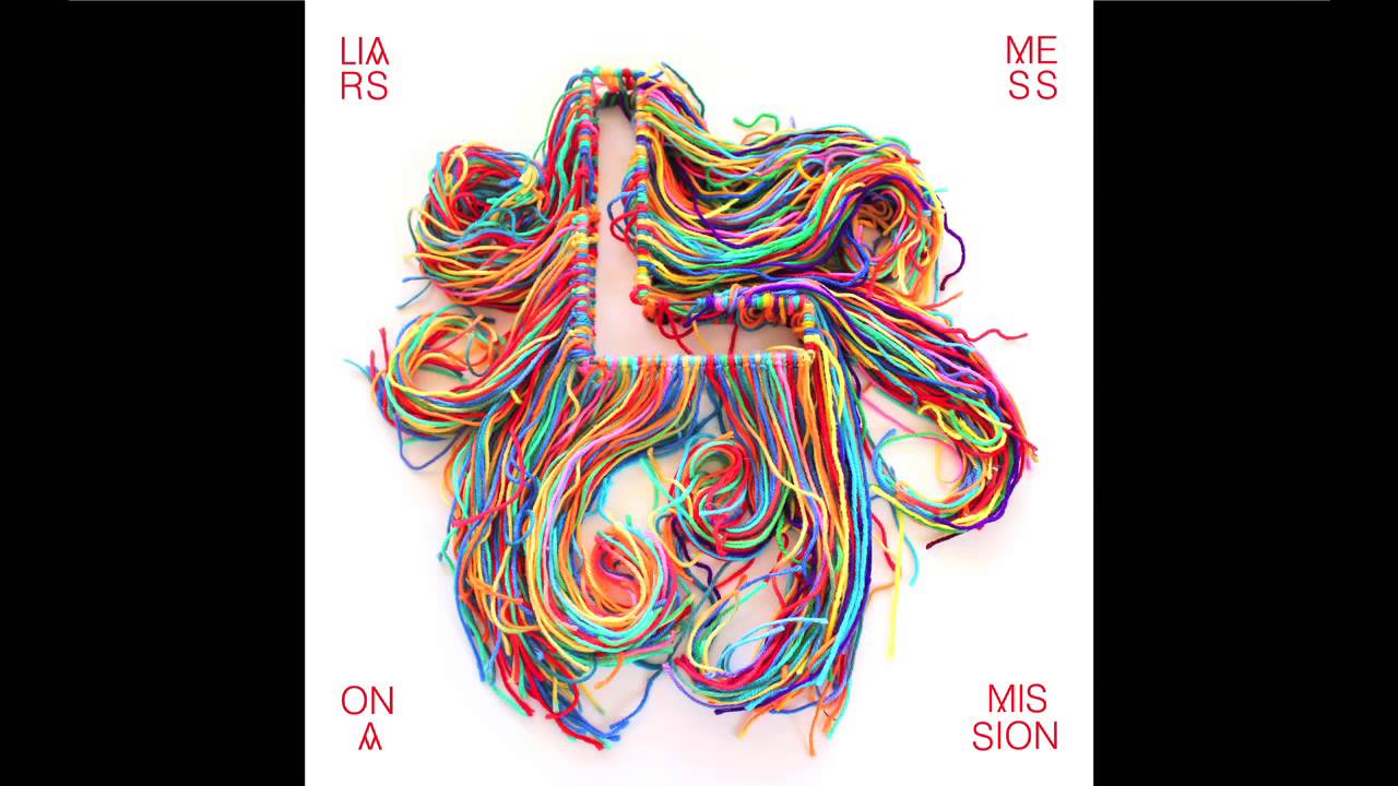 Liars - Mess On a Mission