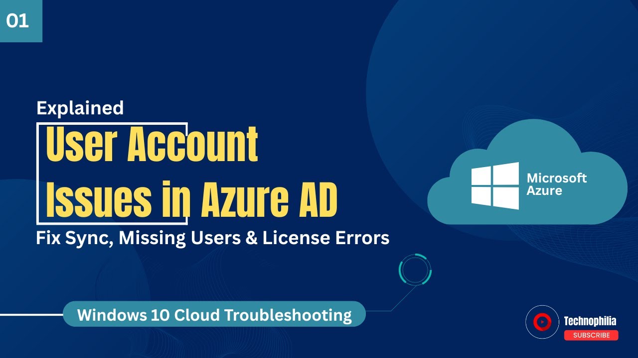 Explain User Account Issues in Azure AD | Fix Sync, Missing Users & License Errors