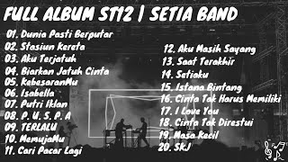 Download lagu Full Album ST12 | SETIA BAND | DUNIA PASTI BERPUTAR | STASIUN KERETA mp3