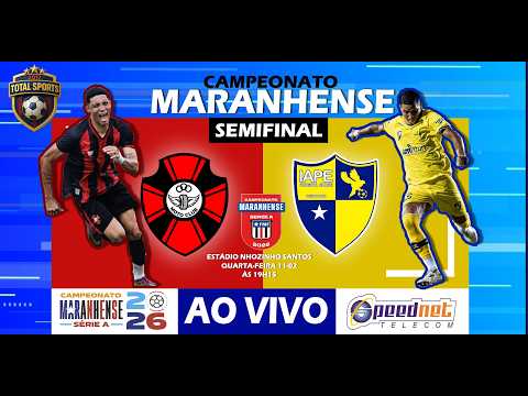 MOTO CLUB  X  IAPE  |  SEMIFINAL  - CAMPEONATO MARANHENSE 2026