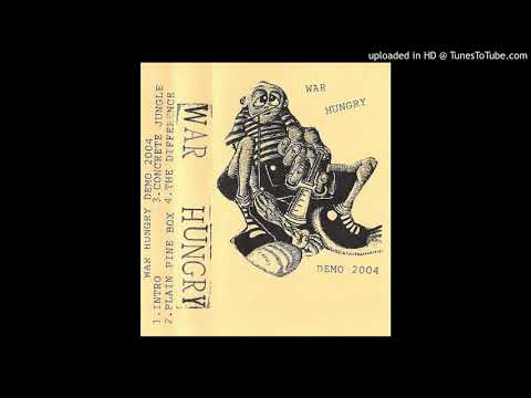 WAR HUNGRY - DEMO 2004 (FULL TAPE)
