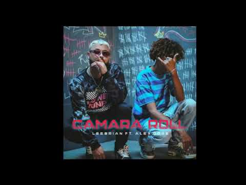 camara roll alex rose ft leebrian