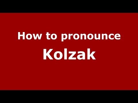 How to pronounce Kolzak (Russian/Russia) - PronounceNames.com