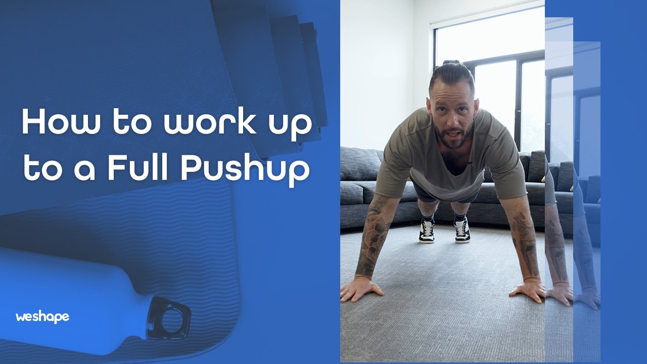 How to work up to a full pushup progression