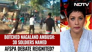 In botched nagaland ambush 30 soldiers named afspa debate reignited left right centre