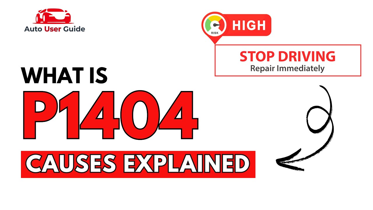 What is P1404 : Engine Error Code Causes Explained