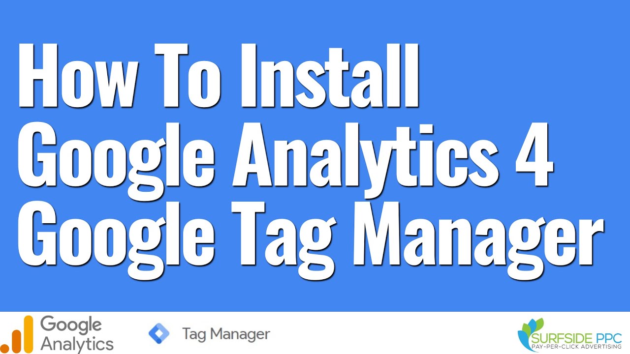 Install Google Analytics 4 With Google Tag Manager