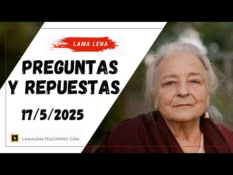 Preguntas con Lama Lena | 17/5/25
