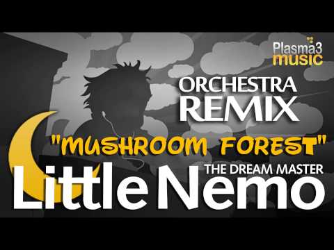 Little Nemo OST Remix: The Dream Master - Mushroom Forest Remix (Orchestra)