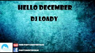 Dj Loady - Hello December