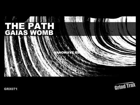 The Path - Gaias Womb (Nanowave Remix)