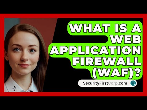 What Is a Web Application Firewall (WAF)? | SecurityFirstCorp News