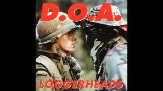 D.O.A. - Loggerheads (Full Album)