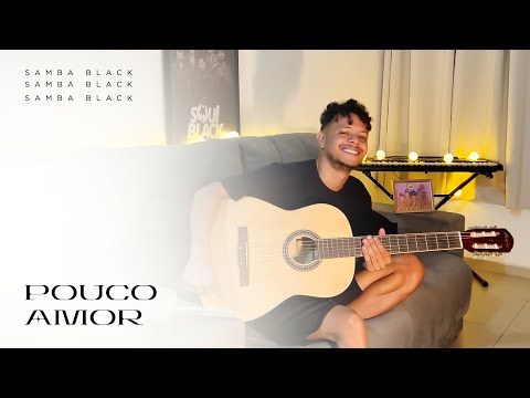 Pouco Amor - Grupo SoulBlack
