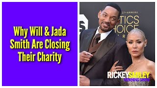 Why Will & Jada Smith Are Closing Their Charity