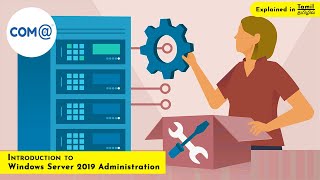 Introduction to Windows Server 2019 | Windows Server 2019 Training | Step by Step Explained in Tamil