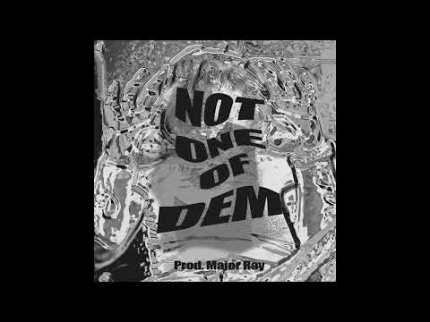 UnoTheActivist - Not One of Dem (AUDIO)
