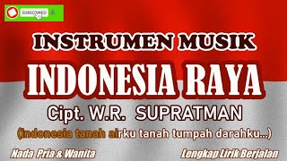 Download lagu Instrumen Lagu Indonesia Raya - Nada Pria/Wanita | Lengkap Lirik Berjalan mp3