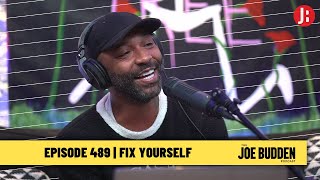 The Joe Budden Podcast - Fix Yourself