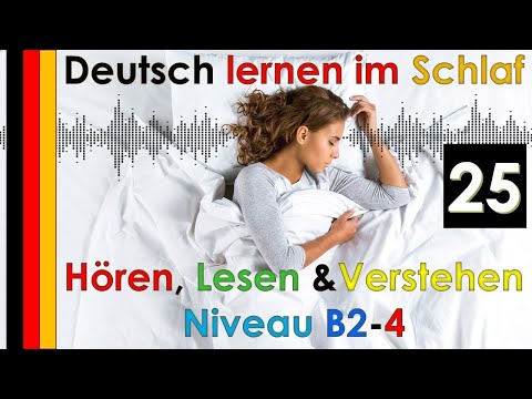 , title : 'Deutsch lernen im Schlaf & Hören  Lesen und Verstehen Niveau B2 - 4 (25)'