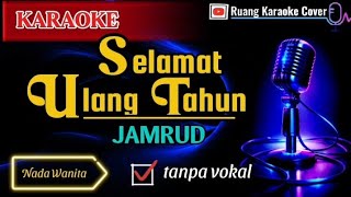 Download lagu Selamat Ulang Tahun – Karaoke | Jamrud (Nada Wanita / Female Key) mp3
