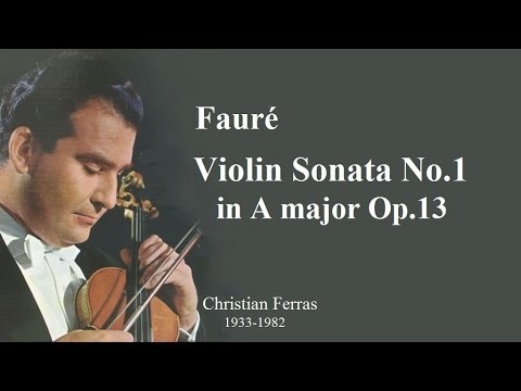 フォーレ ヴァイオリンソナタ第1番 イ長調 クリスチャン・フェラス  Fauré  Violin Sonata No.1