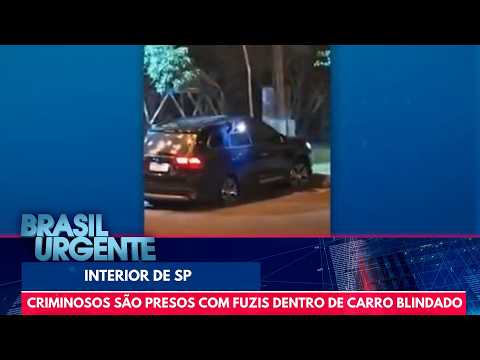 Criminosos são presos com fuzis dentro de carro blindado no interior de SP | Brasil Urgente