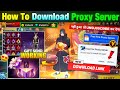 HOW TO DOWNLOAD PROXY SERVER IN FREE FIRE HOW TO USE PROXY SERVER IN FREE FIRE VIP PROXY SERVER