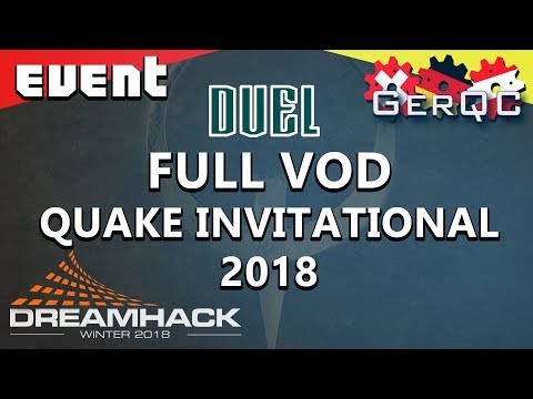 FULL VOD Quake Champions Invitational 2018 - DreamHack Winter | Duel | DEUTSCH