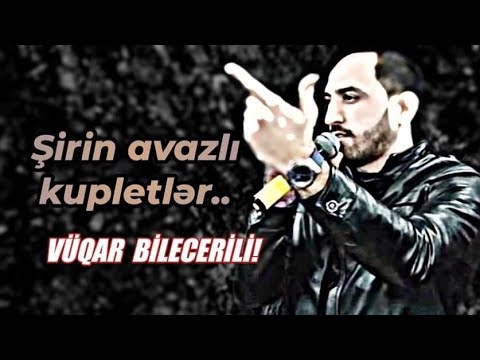 Vüqar Biləcəri Möhtəşəm avazlı kupletlər #vuqarbileceri