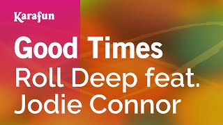 Karaoke Good Times - Roll Deep *