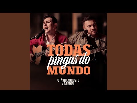 Todas Pinga Do Mundo - Otávio Augusto e Gabriel