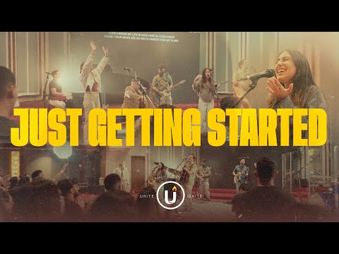 JUST GETTING STARTED | UNITE TO IGNITE WORSHIP (Feat. Debora Silva)