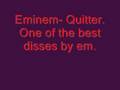 Eminem Featuring D12- Quitter 
